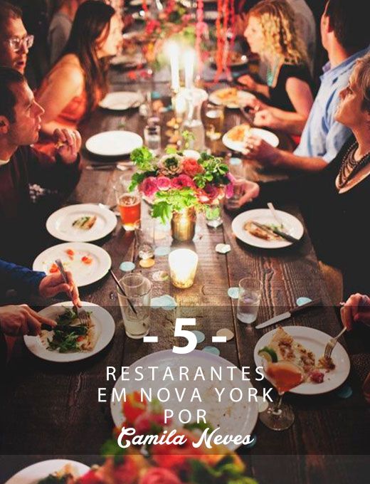 Top 5 restaurantes em NY por Camila Neves